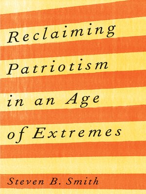 cover image of Reclaiming Patriotism in an Age of Extremes